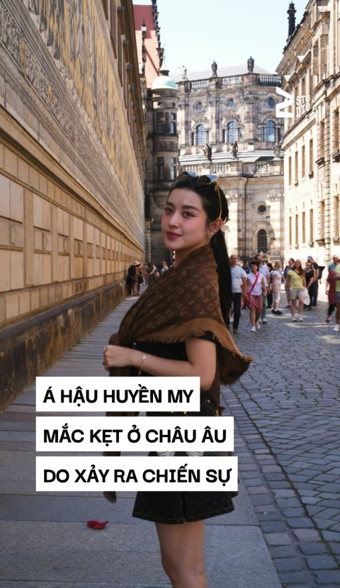 Á hậu Huyền My mắc kẹt ở Châu Âu do xảy ra chiến sự