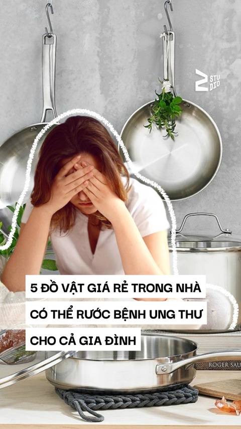 5 đồ vật giá rẻ trong nhà có thể rước bệnh ung thư cho cả gia đình